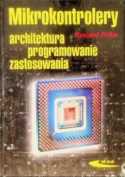 Mikrokontrolery architektura programowanie zastosowania