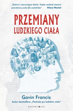 Przemiany ludzkiego ciała Gavin Francis