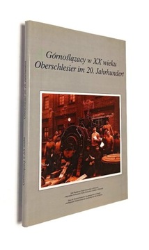 GÓRNOŚLĄZACY W XX WIEKU