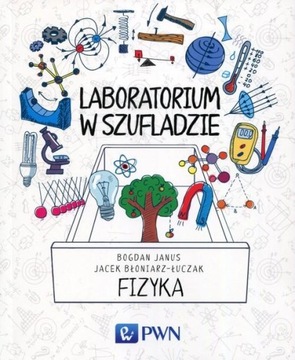 LABORATORIUM W SZUFLADZIE FIZYKA BOGDAN JANUS