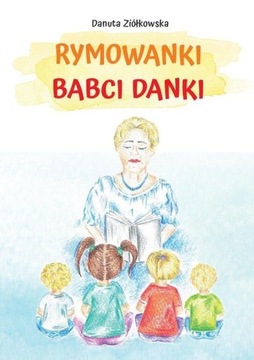 RYMOWANKI BABCI DANKI DANUTA ZIÓŁKOWSKA