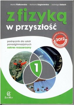 Z FIZYKĄ W PRZYSZŁOŚĆ 1 PODRĘCZNIK ZAMKOR