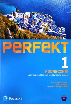PERFECT 1 PODRĘCZNIK JĘZYK NIEMIECKI A1 - Beata Jaroszewicz, Jan Szurmant,