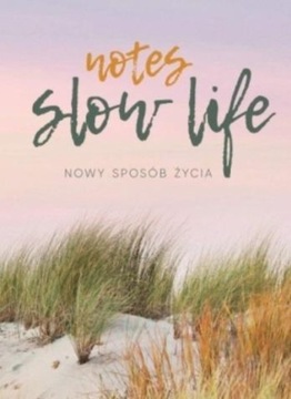 Notes Slow life Nowy sposób życia