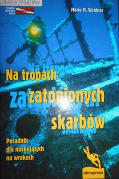 Na tropach zatopionych skarbów - Mario M. Weidner