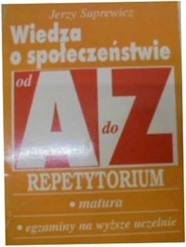 wiedza o społeczeństwie od A do Z - J. Superewicz