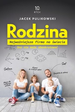 СЕМЬЯ. Самая важная компания в мире - Яцек Пуликовский - БЕСТСЕЛЛЕР