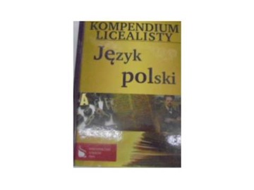 Kompendium Licealisty Język polski -