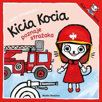 Książeczka KICIA KOCIA POZNAJE STRAŻAKA