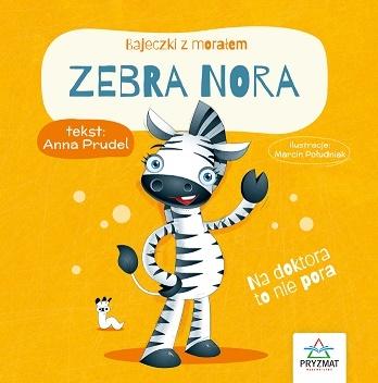 bajeczki z morałem ZEBRA NORA Anna Prudel