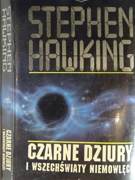 CZARNE DZIURY I WSZECHŚWIATY NIEMOWLĘCE HAWKING