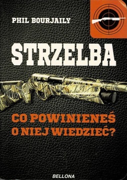 Strzelba Co powinieneś o niej Bourjaily NOWA