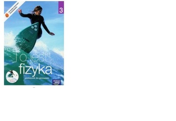 TO JEST FIZYKA 3 PODRĘCZNIK FIZYKA GIMNAZJUM + CD - Nowa Era