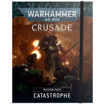 Warhammer 40000 CRUSADE MISSION PACK Catastrophe