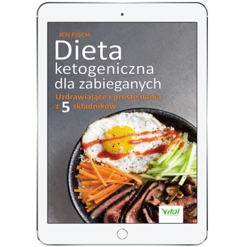 Dieta ketogeniczna dla zabieganych