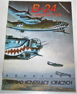 B-24 LIBERATOR Przegląd Konstrukcji Lotniczych