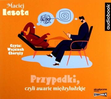 PRZYPADKI, CZYLI AWARIE MIĘDZYLUDZKIE - MACIEJ LASOTA [AUDIOBOOK]