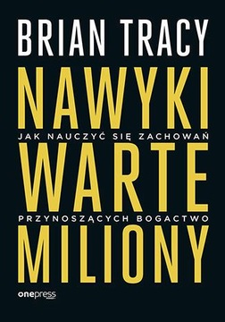 NAWYKI WARTE MILIONY Brian Tracy TWARDA
