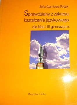 SPRAWDZIANY Z ZAKRESU KSZTAŁCENIA JĘZYKOWEGO dla klas I-III gimnazjum