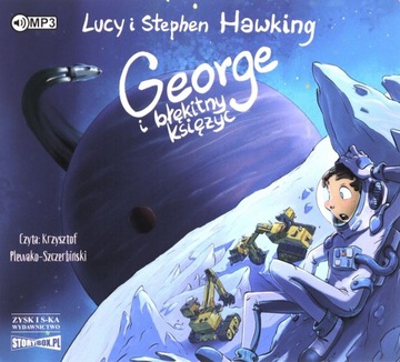 GEORGE I BŁĘKITNY KSIĘŻYC - LUCY HAWKING STEPHEN HAWKING [AUDIOBOOK]