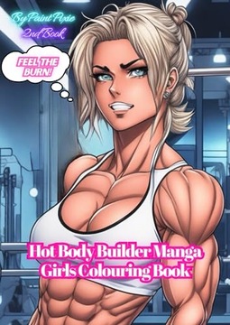 Pixie, Paint Hot Body Builder Manga Girls Colouring Book: 2nd Book