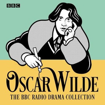Oscar Wilde BBC Radio Drama Collection AUDIOBOOK