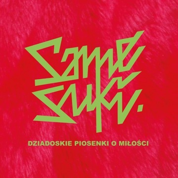 CD Same Suki - Dziadoskie piosenki o miłości