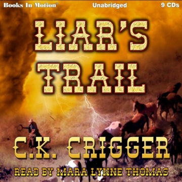 Liar's Trail - Crigger, C.K AUDIOBOOK