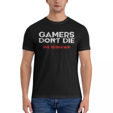 Gamers Don't Die Classic mens whites Unisex cotton T-Shirt Koszulka