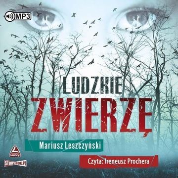 LUDZKIE ZWIERZĘ AUDIOBOOK, MARIUSZ LESZCZYŃSKI