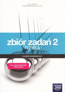 Zrozumieć fizykę Zbiór zadań 2 Zakres rozszerzony