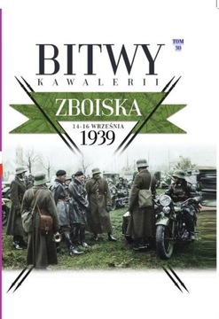 Bitwy Kawalerii. Tom 30. Zboiska