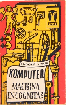 KOMPUTER MACHINA INCOGNIRA?, Malinowski, Wolski