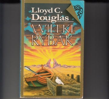Wielki Rybak * Lloyd C. Douglas 1992r.