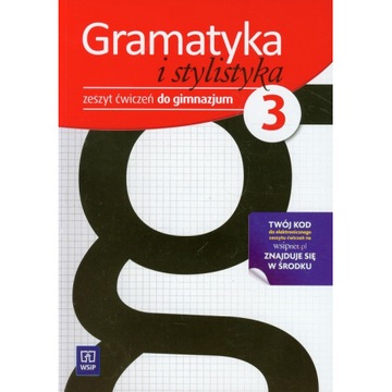 Gramatyka i stylistyka 3 zeszyt ćwiczeń - WSiP