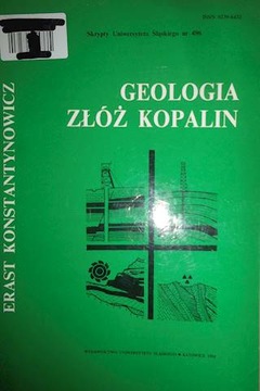 Geologia złóż kopalin - E. Konstantynowicz