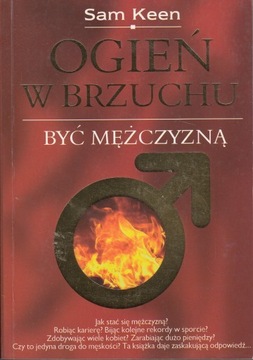 Ogień w brzuchu Być mężczyzną Sam Keen