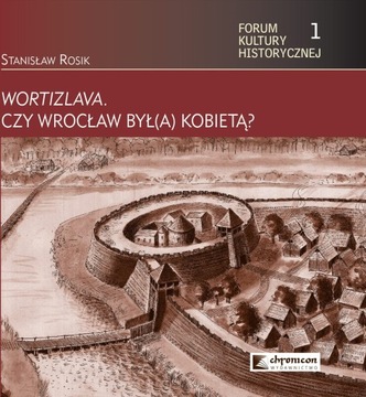 Wortizlava. Czy Wrocław był(a) kobietą?