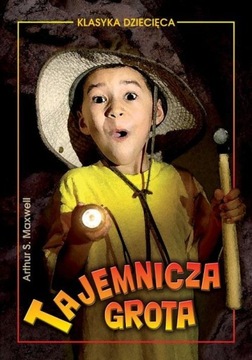 TAJEMNICZA GROTA, ARTHUR C. MAXWELL