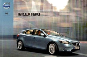 VOLVO V40 POLSKA INSTRUKCJA OBSŁUGI - 2012-2016..