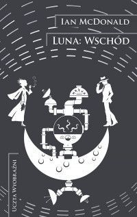 Luna: Wschód Ian McDonald