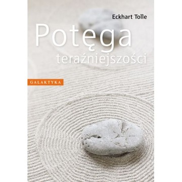 Potęga teraźniejszości Eckhart Tolle