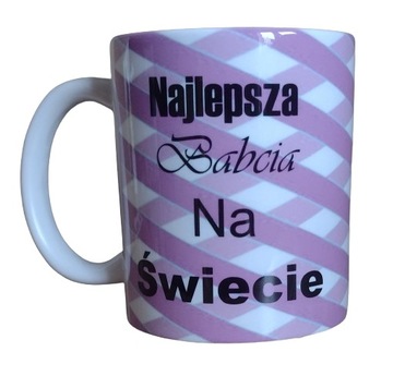 Kubek Dzień Babci Najlepsza Babcia Na Świecie Prezent Upominek