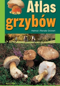 Atlas grzybów Helmut Grunert, Renate Grunert
