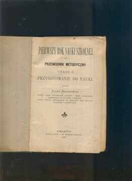 Pierwszy rok nauki szkolnej. cz. 1: Przygotowanie do nauki; 1893