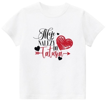 Koszulka T-shirt Walentynki Moje serce należy do Tatusia r. 116