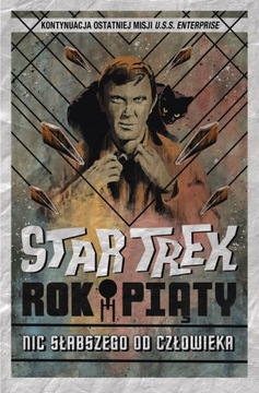 STAR TREK ROK PIĄTY NIC SŁABSZEGO STIPTON NOWA