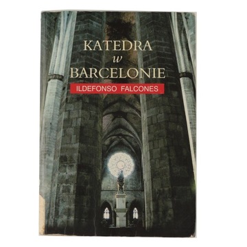 Katedra w Barcelonie Ildefonso Falcones