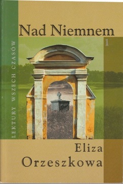 Eliza Orzeszkowa Nad Niemnem cz. 1