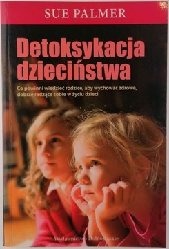 Detoksykacja dzieciństwa - Sue Palmer